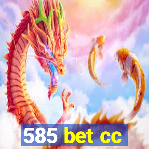 585 bet cc